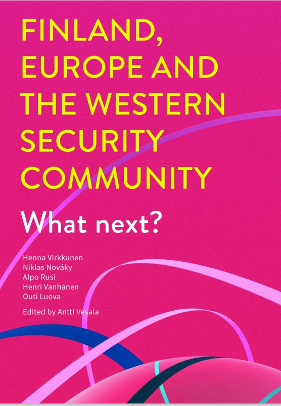 Finland, Europe and the Western Security Community: What next?