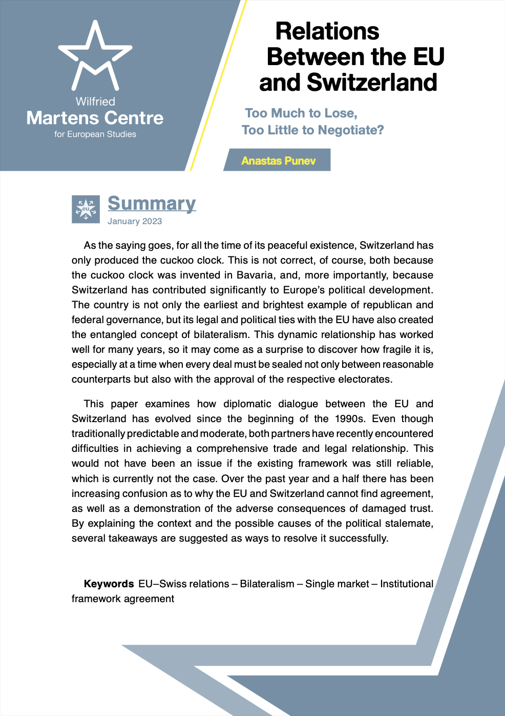 Relations Between the EU and Switzerland: Too Much to Lose, Too Little to Negotiate?