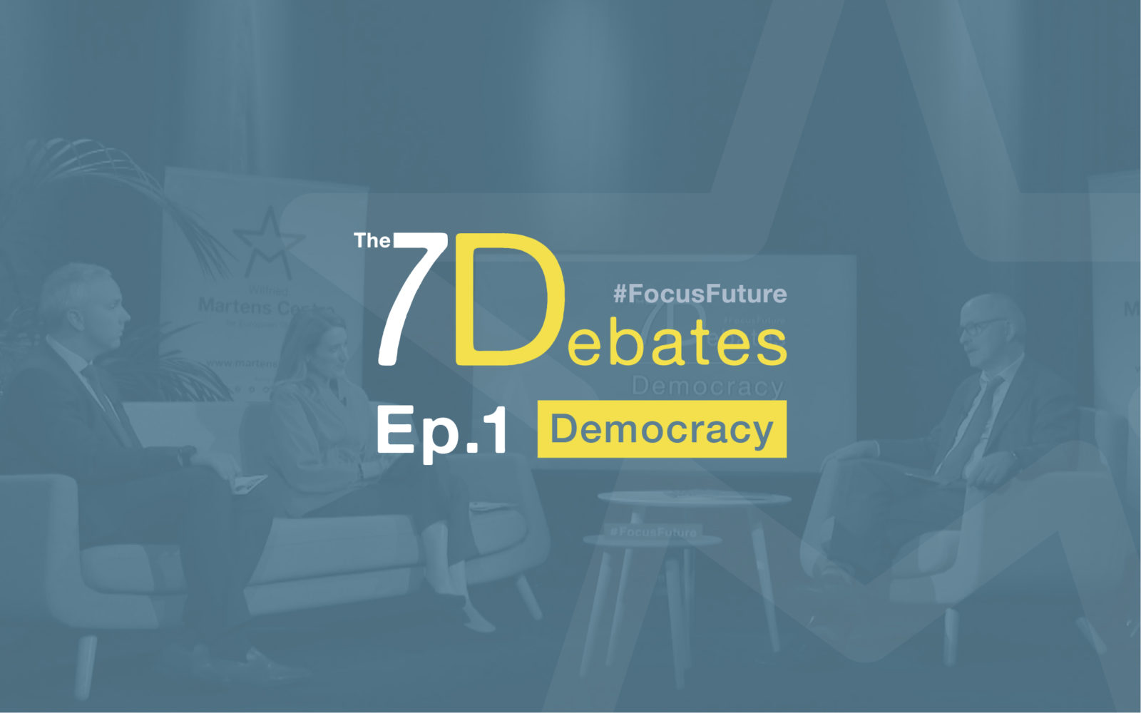 The 7Debates: Democracy with EP President Roberta Metsola, MEP Tom Vandenkendelaere, and Klaus Welle