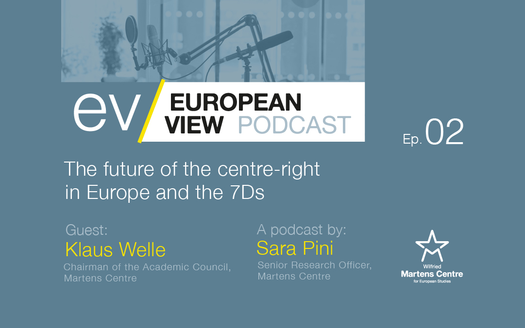 The Future of the Centre-Right in Europe and the 7Ds with Klaus Welle