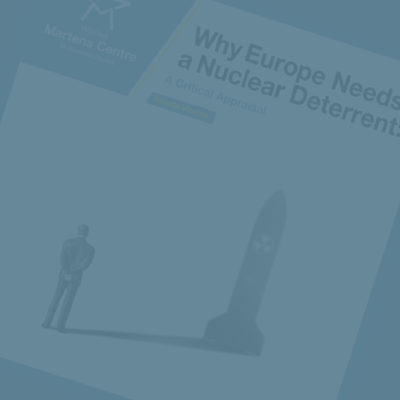 Europe’s Nuclear Dilemma: Evaluating the Need for a Common European Nuclear Deterrent