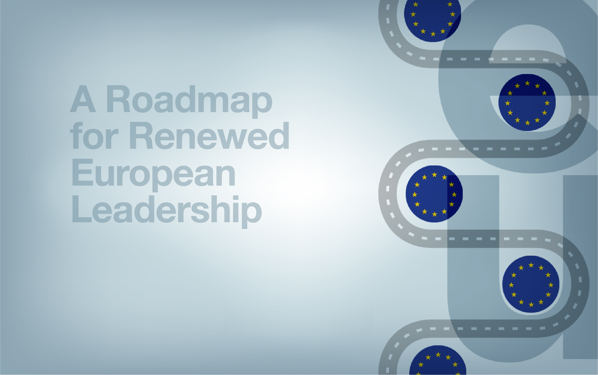 A Roadmap for Renewed European Leadership | Martens Centre