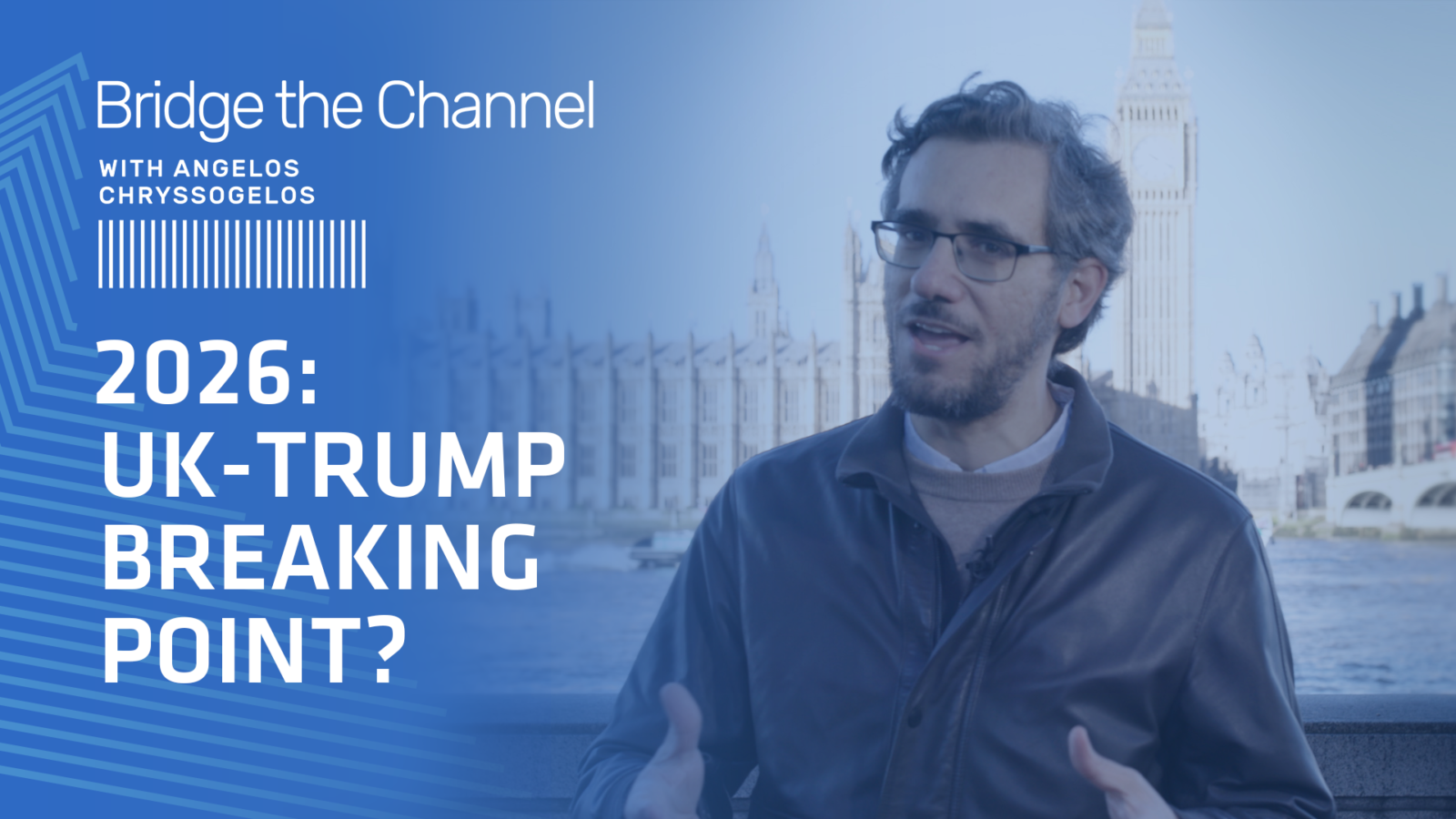 2026: The Year Trump Tests Britain’s Limits | Bridge the Channel Ep21