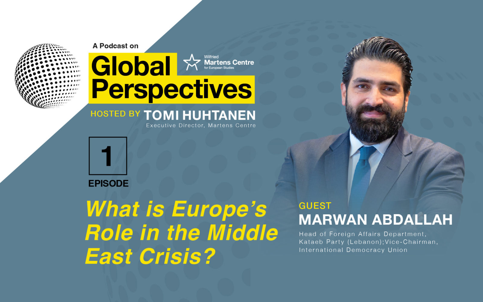 What is Europe’s Role in the Middle East Crisis – Global Perspectives Ep1 with Marwan Abdallah