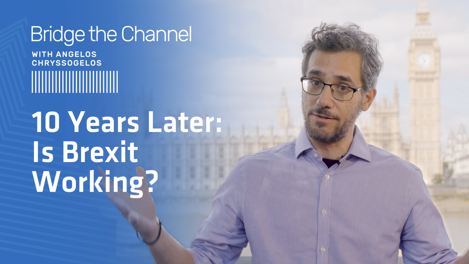 10 years later: is Brexit working? I Bridge The Channel Ep.26