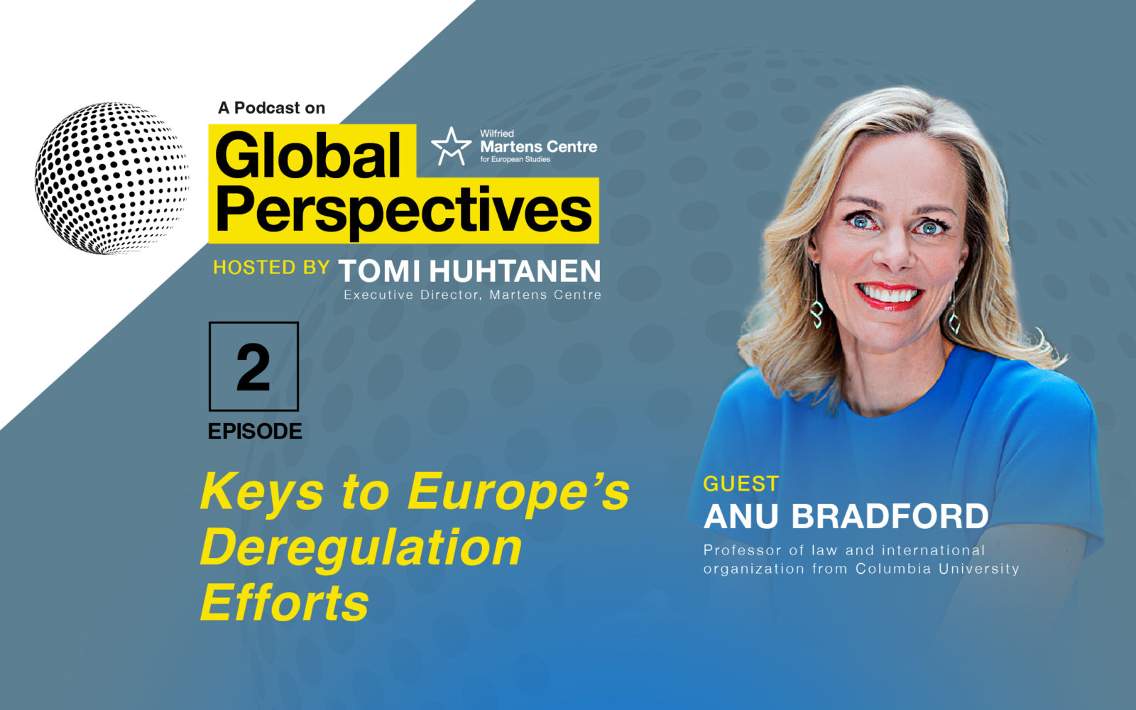 Keys to Europe’s deregulation efforts – Global Perspectives Ep2 with Anu Bradford